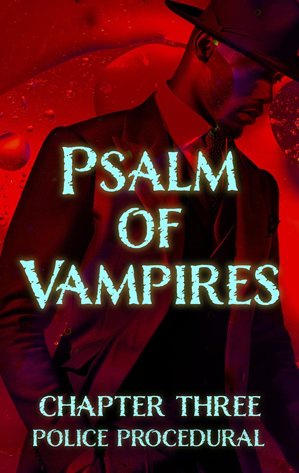 Psalm of Vampires, Chapter Three