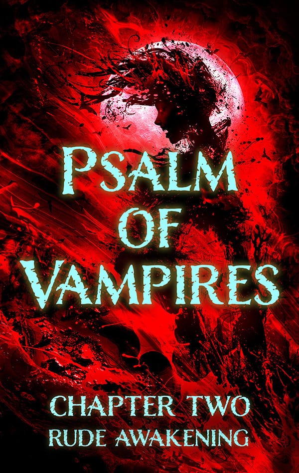 Psalm of Vampires Chapter Two