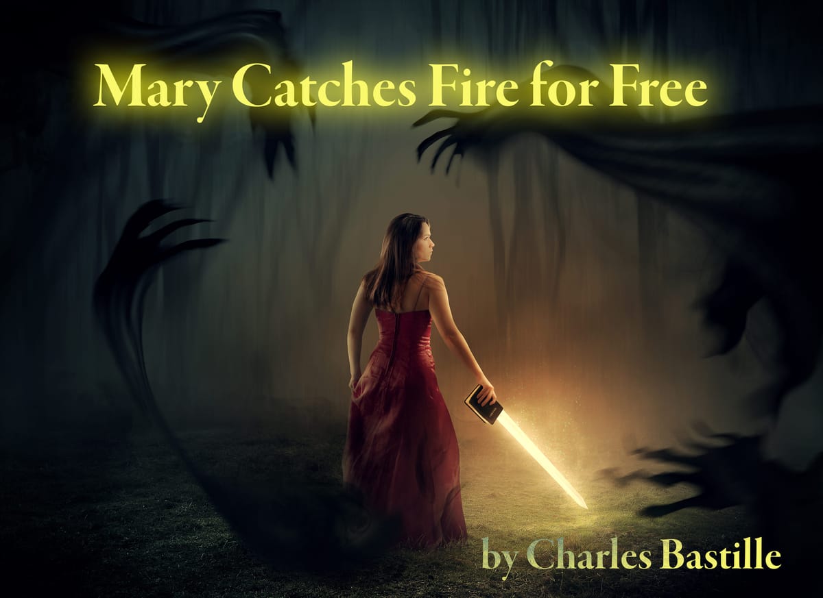 Mary Catches Fire for Free
